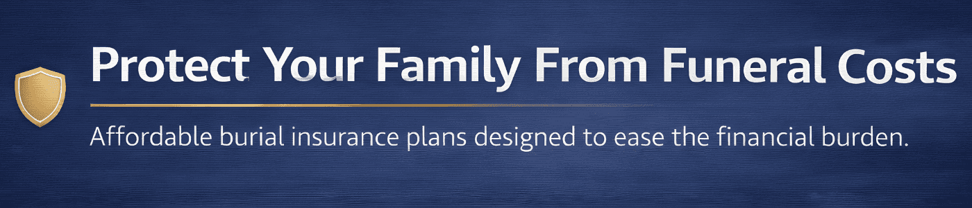 Affordable Burial Expense Insurance